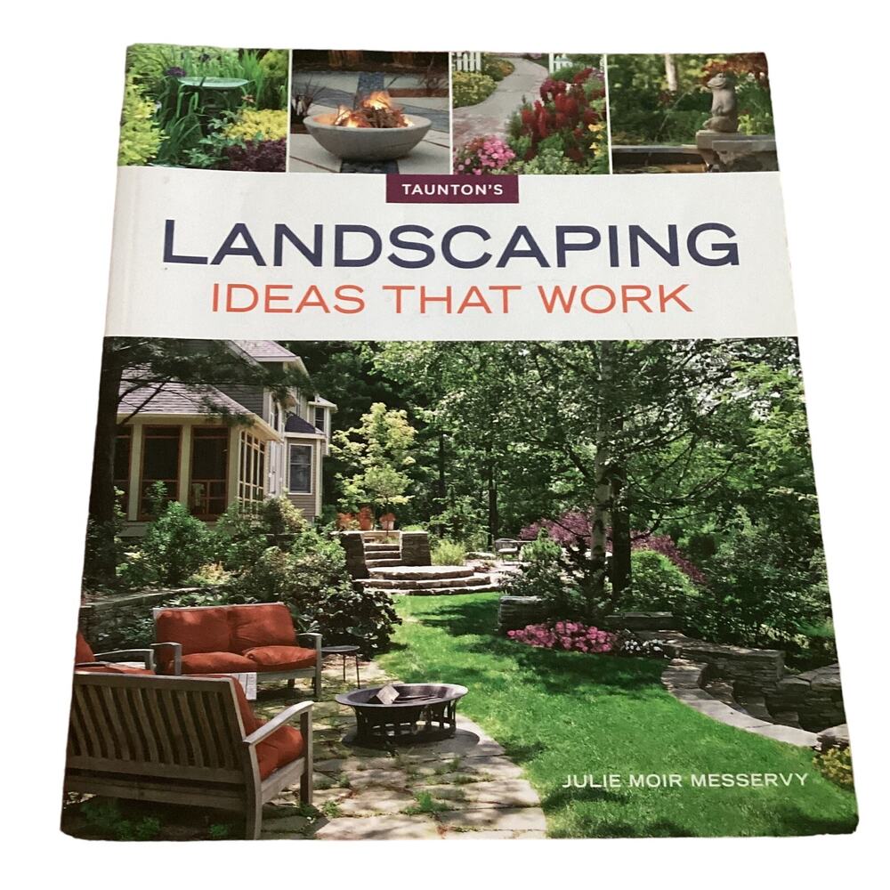 Taunton’s Landscaping Ideas That Work Softcover Book Patios Walkways Decks Yards